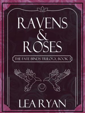 Cover of the book Ravens & Roses by Elias Zapple