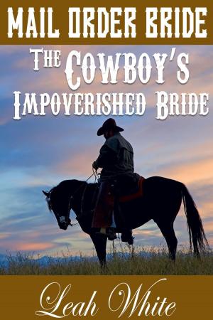 Book cover of The Cowboy's Impoverished Bride (Mail Order Bride)