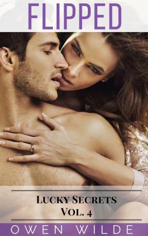 Cover of the book Flipped (Lucky Secrets - Vol. 4) by Ana Vela
