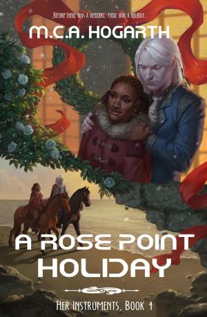 Cover of the book A Rose Point Holiday by M.C.A. Hogarth