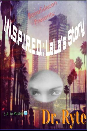 Cover of the book I.N.S.P.I.R.E.D.: Lala's Story Part 1 by Paul Moon