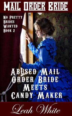 Cover of Abused Mail Order Bride Meets Candy Maker (Mail Order Bride)