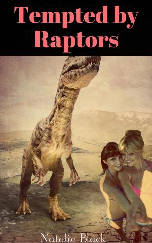 Cover of the book Tempted by Raptors by Ana Vela