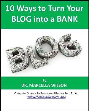 Cover of the book 10 Ways to Turn Your Blog into a Bank by Shashikant Nishant Sharma