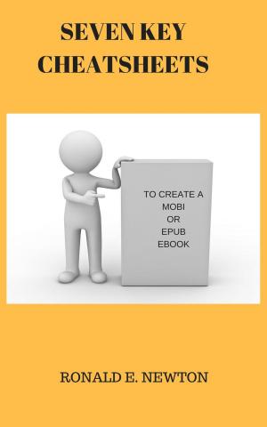 bigCover of the book SEVEN KEY CHEATSHEETS TO CREATE A MOBI OR EPUB EBOOK by 