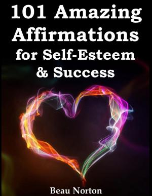 Book cover of 101 Amazing Affirmations for Self-Esteem & Success