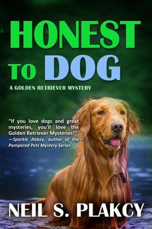 Cover of the book Honest to Dog by Neil S. Plakcy