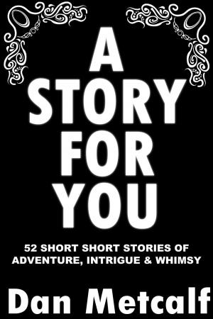 Cover of the book A Story For You by Mac Park