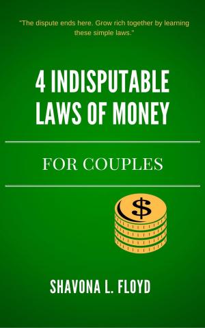 bigCover of the book 4 Indisputable Laws of Money by 