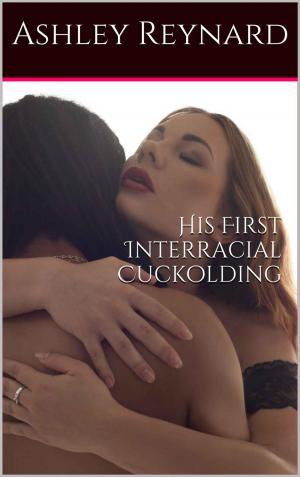 Cover of the book His First Interracial Cuckolding by Lacey Alpha