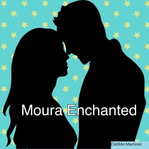 Book cover of Moura Enchanted