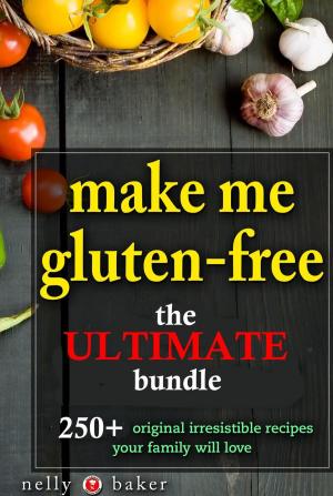 Book cover of Make Me Gluten-free... The Ultimate Bundle!