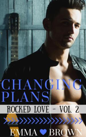 Cover of the book Changing Plans (Rocked Love - Vol. 2) by Dr. Rebecca Sharp