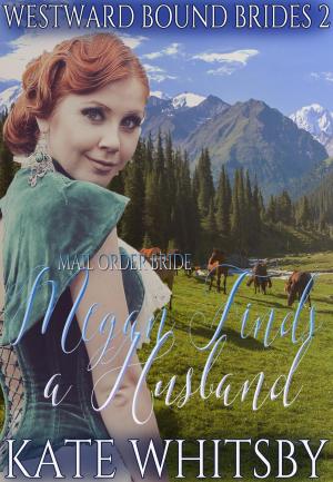 Cover of Mail Order Bride - Megan Finds a Husband