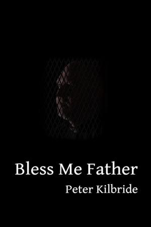 Cover of the book Bless Me Father by Candace Carrabus