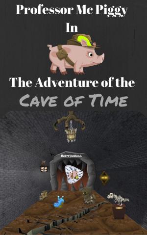 Book cover of Professor Mc Piggy in The Adventure of the Cave of Time