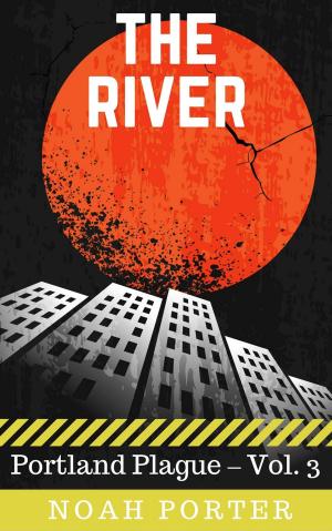 Book cover of The River (Portland Plague – Vol. 3)