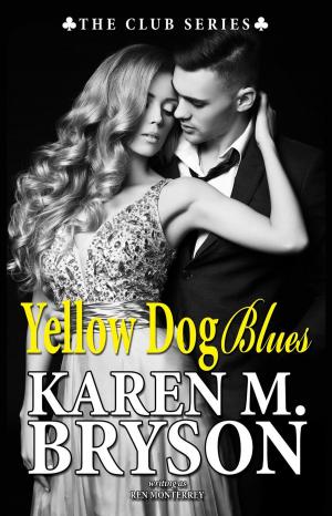 Cover of the book Yellow Dog Blues by Karen M. Bryson, Dakota Madison