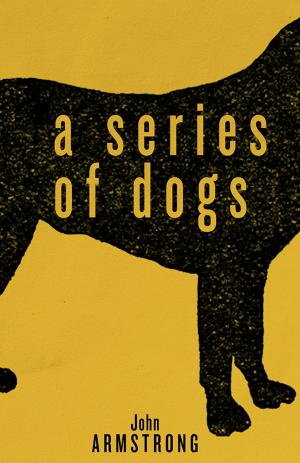 Cover of the book A Series of Dogs by George Bowering