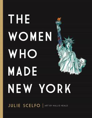 Cover of the book The Women Who Made New York by N. J. Enfield