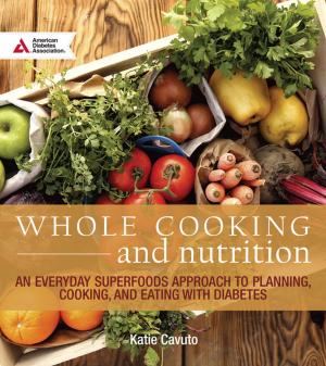 Cover of the book Whole Cooking and Nutrition by Birgitta Adolfsson, Ph.D., Marilynn S. Arnold, M.S.