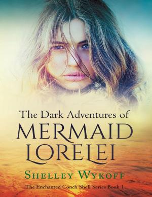 Cover of the book The Dark Adventures of Mermaid Lorelei by Kim Wheeler
