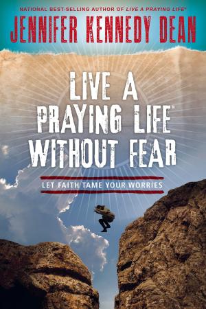 Cover of the book Live a Praying Life® Without Fear by Dr. Linda Clark