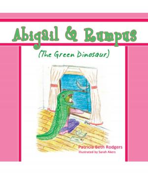 Cover of the book Abigail & Rumpus (the Green Dinosaur) by Mo Griffin