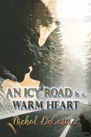 Cover of the book An Icy Road to a Warm Heart by Karen Elaine
