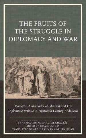 Cover of the book The Fruits of the Struggle in Diplomacy and War by David J. Minderhout