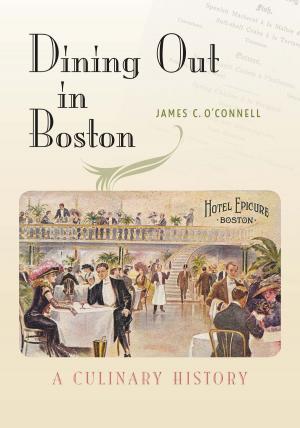 Cover of the book Dining Out in Boston by Casey Sherman, Dave Wedge