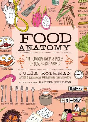 Cover of the book Food Anatomy by Editors of Storey Publishing