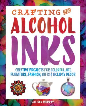 Cover of the book Crafting with Alcohol Inks by Jim Cobb