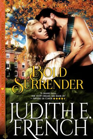 Cover of the book Bold Surrender (The Triumphant Hearts Series, Book 3) by Leigh Hay