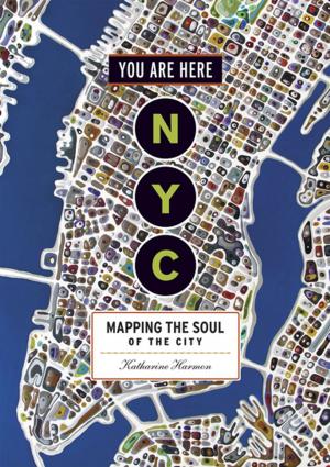 Cover of the book You Are Here: NYC by Michael Bierut