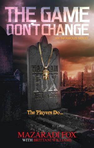 Cover of the book The Game Don't Change by Chris A. Bolton, Bill Cameron, Dan DeWeese, Monica Drake, Ariel Gore, Justin Hocking, Joëlle Jones, Karbo, Megan Kruse, Gigi Little, Luciana Lopez, Jamie S. Rich, Jonathan Selwood, Floyd Skloot, Zoe Trope, Jess Walter, Kimberly Warner-Cohen