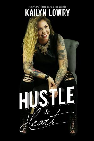 Cover of the book Hustle and Heart by Laura J. Wellington, Nicole Belanger