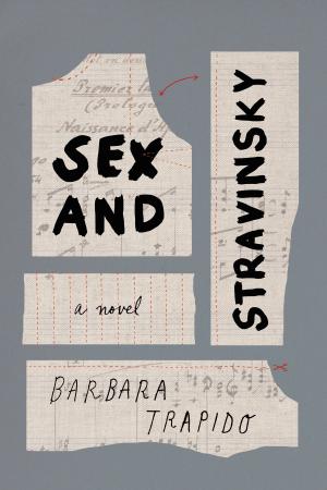 Cover of the book Sex and Stravinsky by Bloomsbury