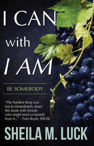 Cover of the book I Can With I AM by Larry Skrant