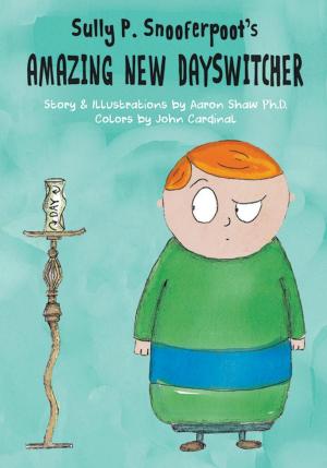 Cover of the book Sully P. Snooferpoot's Amazing New Dayswitcher by Jeff Altabef