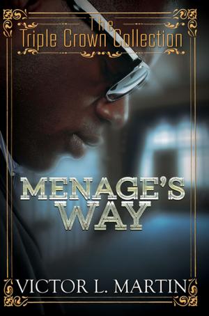 Cover of the book Menage's Way by Krystal Armstead
