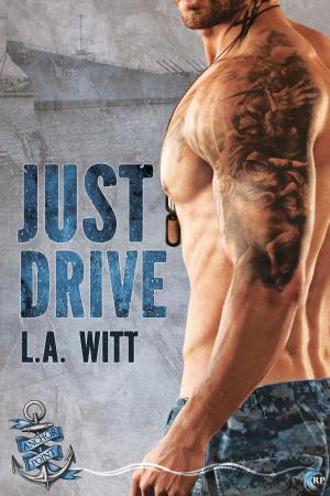 Cover of the book Just Drive by Abigail Roux