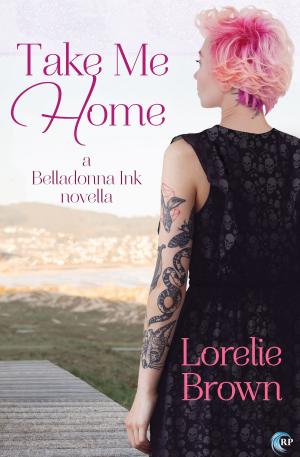 Cover of the book Take Me Home by Rachel Haimowitz, Heidi Belleau