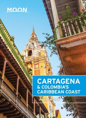 bigCover of the book Moon Cartagena & Colombia's Caribbean Coast by 