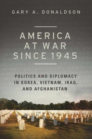 Cover of the book America at War since 1945 by Zack Peter