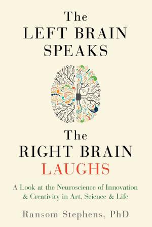 Cover of the book The Left Brain Speaks, the Right Brain Laughs by Nina Lesowitz