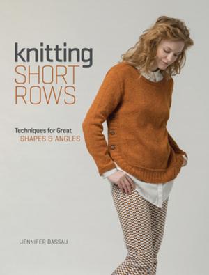 Cover of the book Knitting Short Rows by Angela Juergens