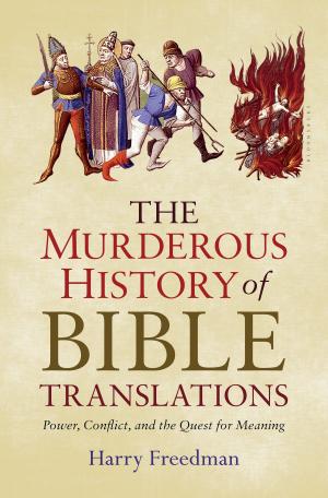 Cover of the book The Murderous History of Bible Translations by Gordon Williamson