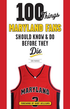 Cover of the book 100 Things Maryland Fans Should Know & Do Before They Die by Jim Kaat, Phil Pepe