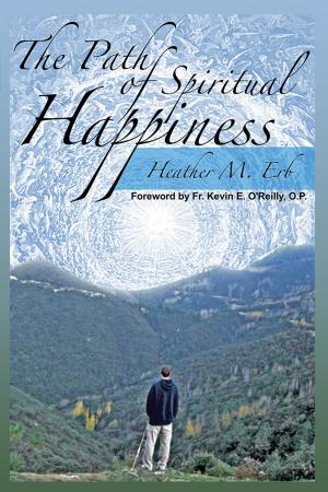 Cover of the book The Path of Spiritual Happiness by Jeffrey Thompson